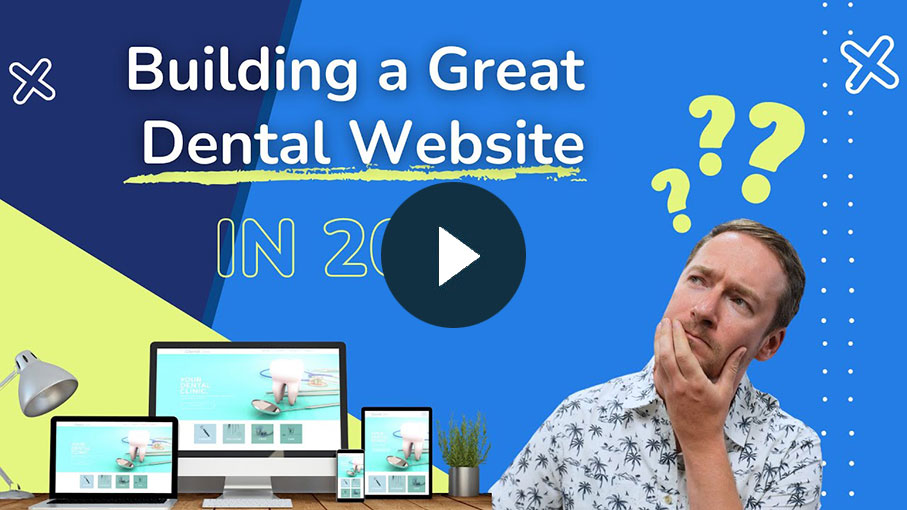 Building a Great Dental Website in 2024